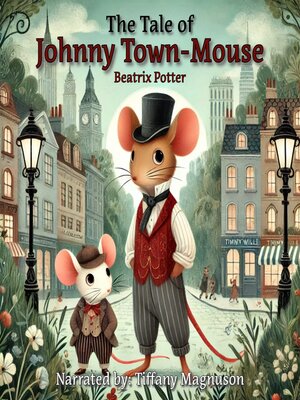cover image of The Tale of Johnny Town-Mouse